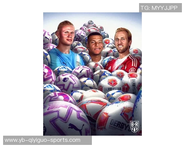 凯恩与姆巴佩本赛季俱乐部进球数领跑五大联赛展现超强火力